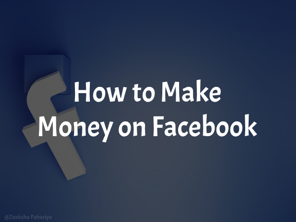 Best Ways to Make Money on Facebook