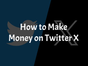 Best Ways to Make Money on Twitter X