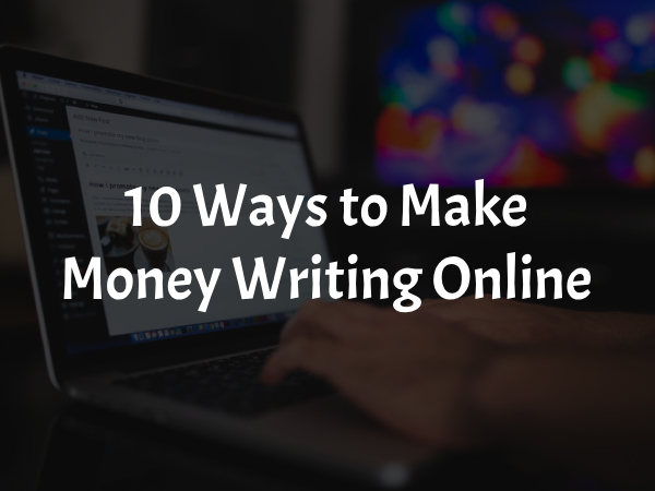 How To Make Money Writing Online