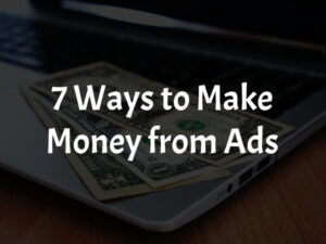 How to Make Money with Ads for Beginners